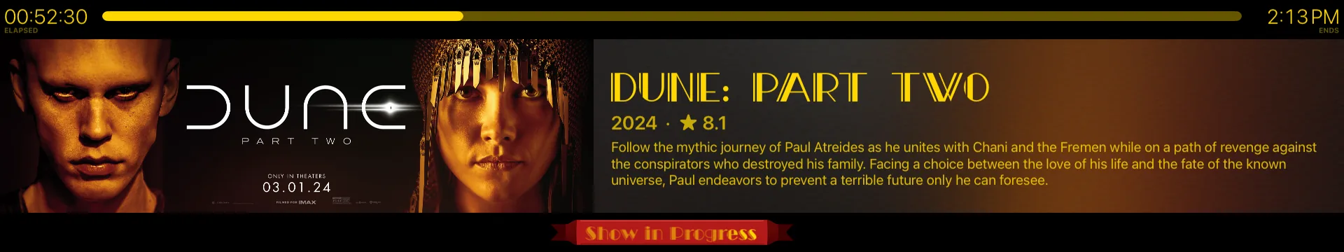 Bar display showing Dune: Part Two with a live progress rail at 52 minutes, banner artwork, the film's title, year, rating and overview, and a Show in Progress banner